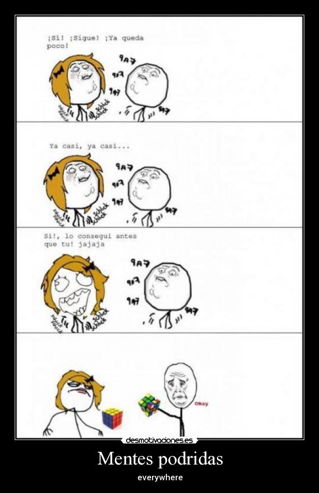 Mentes podridas - everywhere