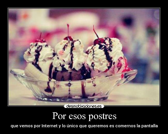 Por esos postres - 