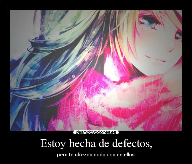 Estoy hecha de defectos, - 