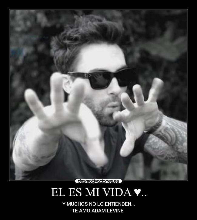 EL ES MI VIDA ♥.. - 