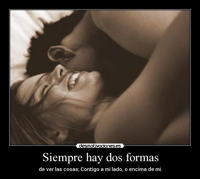 Siempre hay dos formas - 