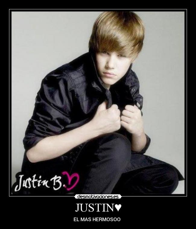 JUSTIN♥ - EL MAS HERMOSOO ♥♥