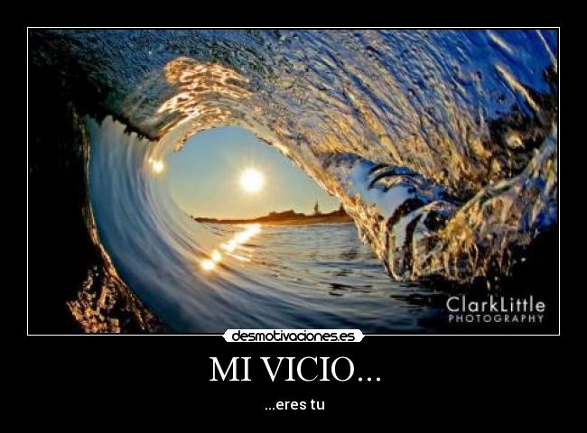 MI VICIO... -