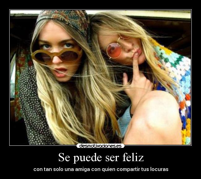 Se puede ser feliz -