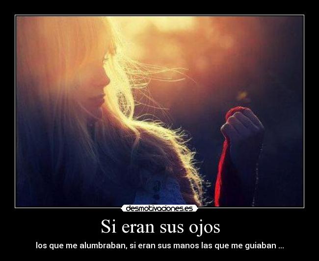 Si eran sus ojos -