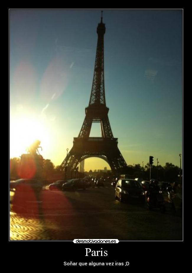 Paris - Soñar que alguna vez iras ;D