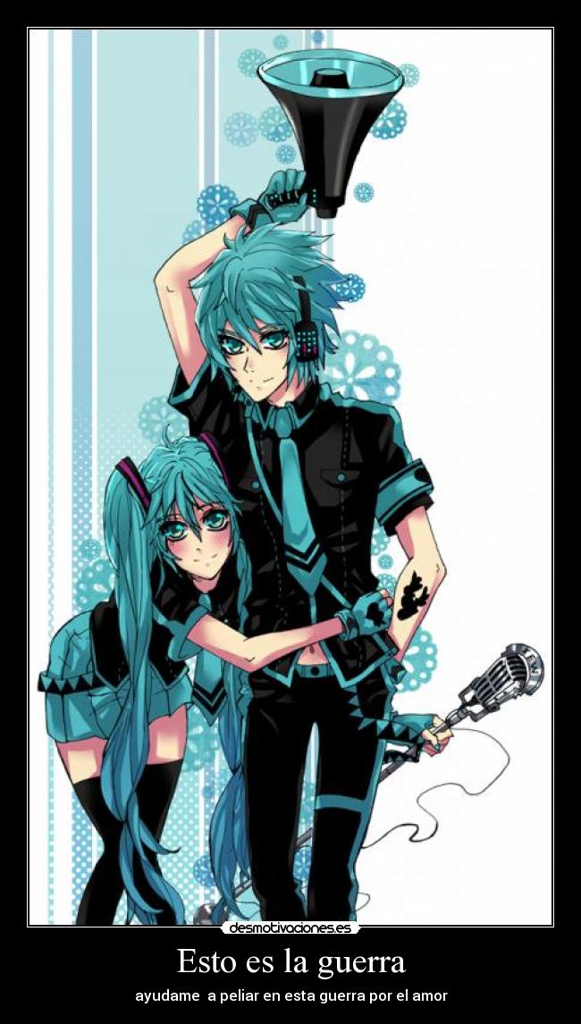 Esto es la guerra - ayudame a peliar en esta guerra por el amor