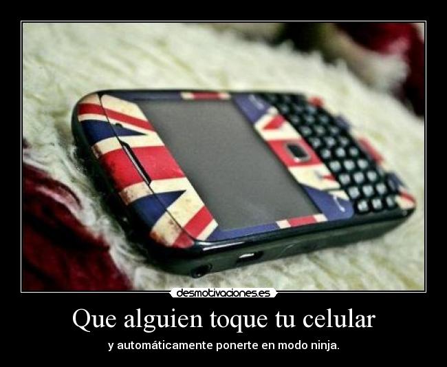 Que alguien toque tu celular - y automáticamente ponerte en modo ninja.