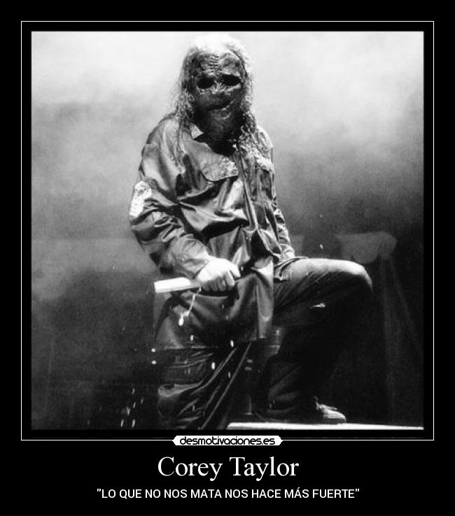 carteles corey taylor desmotivaciones