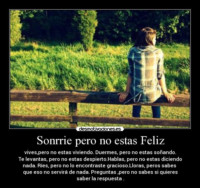 Sonrrie pero no estas Feliz - 