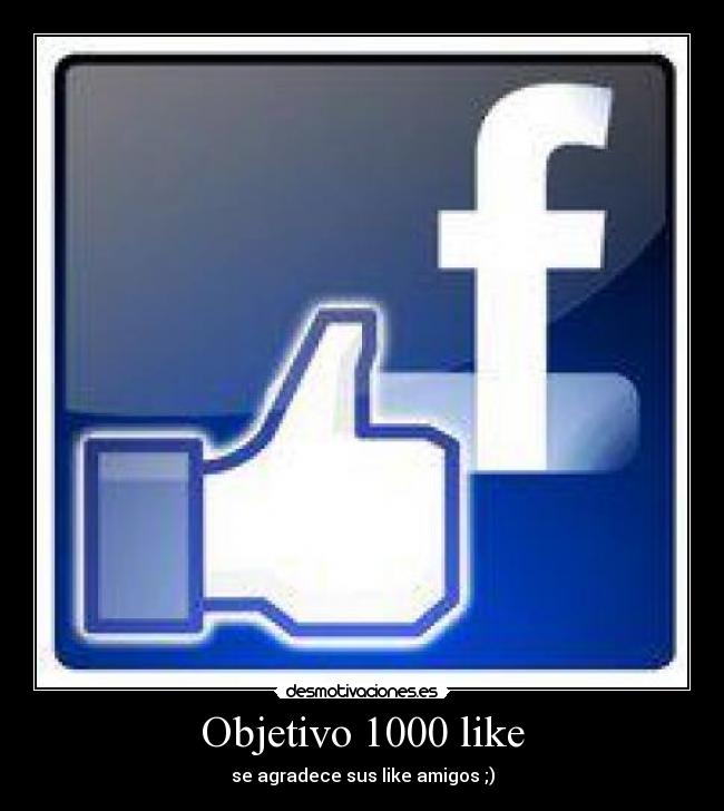 Objetivo 1000 like -