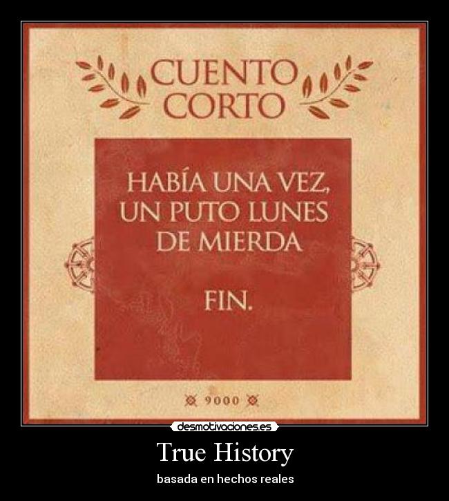 True History - basada en hechos reales