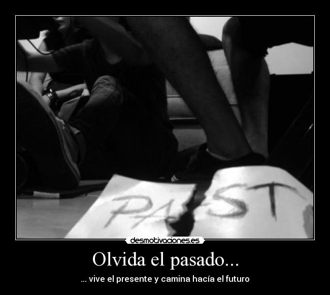 Olvida el pasado... - 