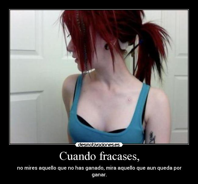 Cuando fracases, -