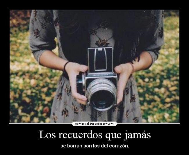 Los recuerdos que jamás -