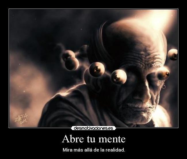 carteles abre mente mira mas alla realidad desmotivaciones