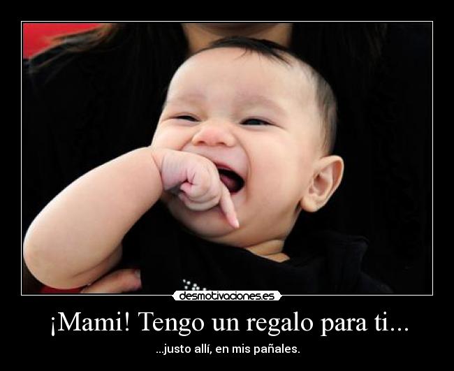¡Mami! Tengo un regalo para ti... - 