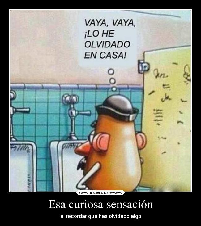 Esa curiosa sensación - al recordar que has olvidado algo