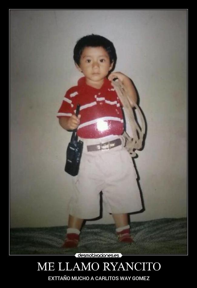 ME LLAMO RYANCITO -