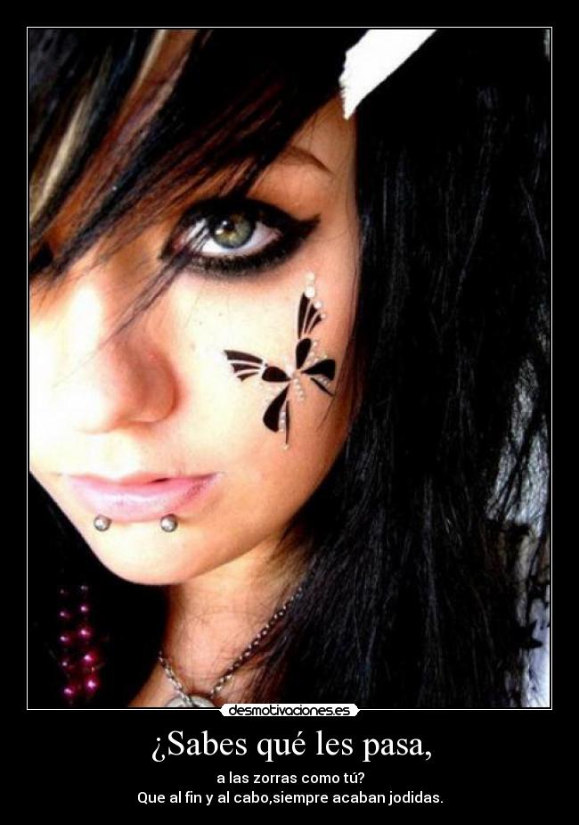 ¿Sabes qué les pasa, -