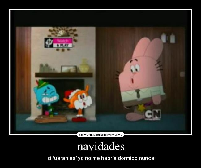 navidades - si fueran así yo no me habría dormido nunca