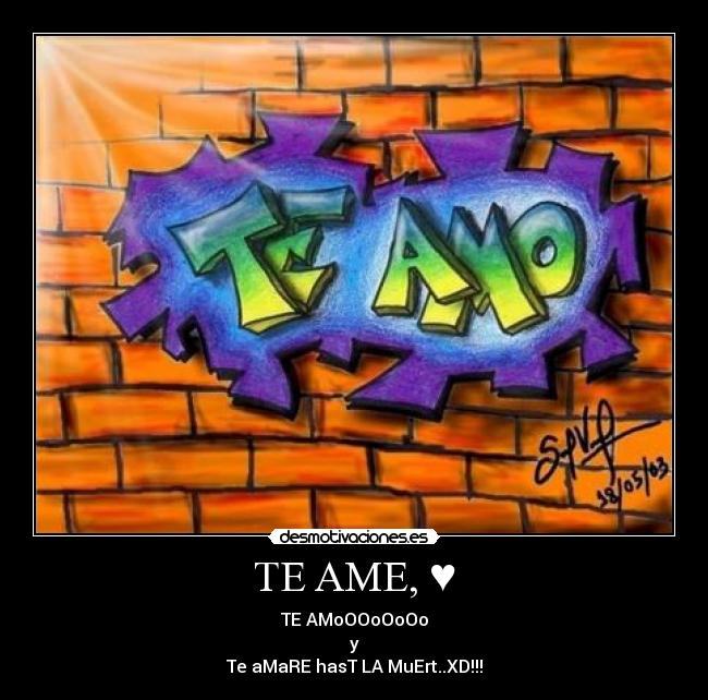 TE AME, ♥ - 