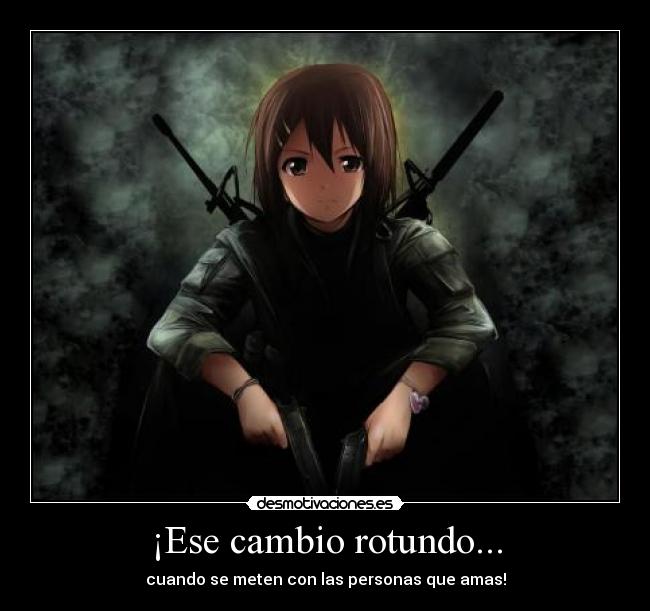 ¡Ese cambio rotundo... -