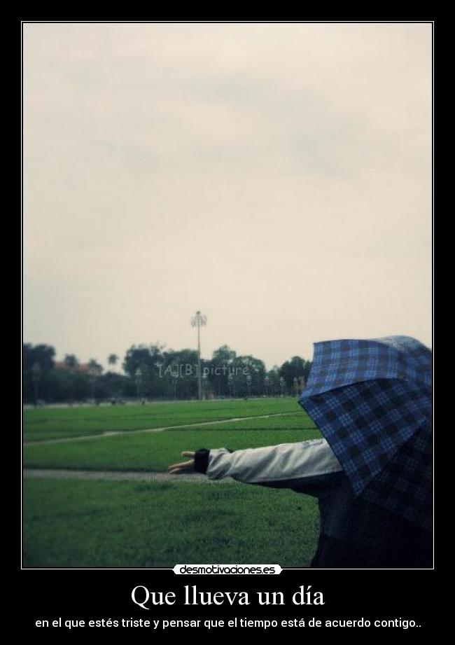 Que llueva un día -