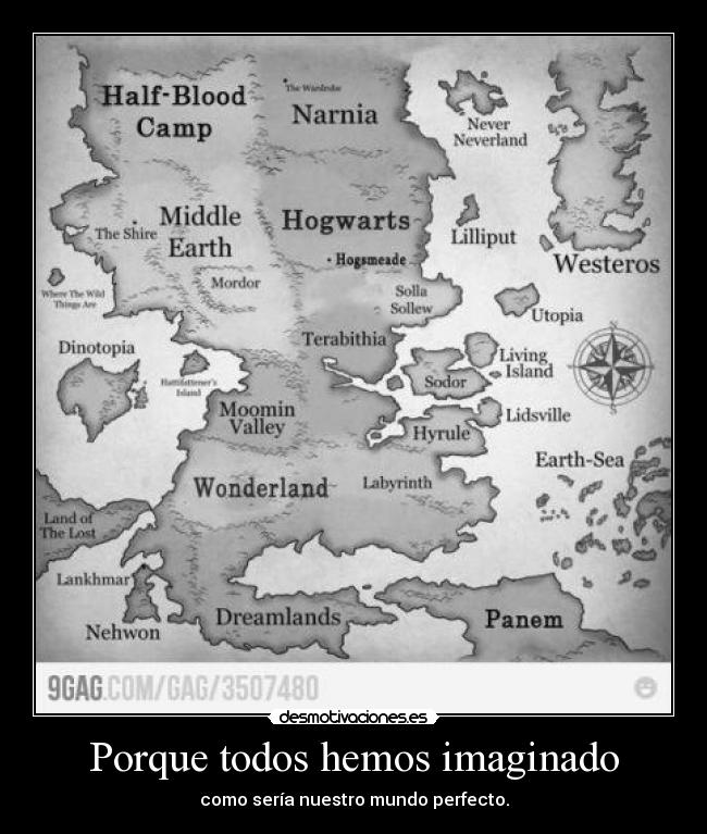 Porque todos hemos imaginado -