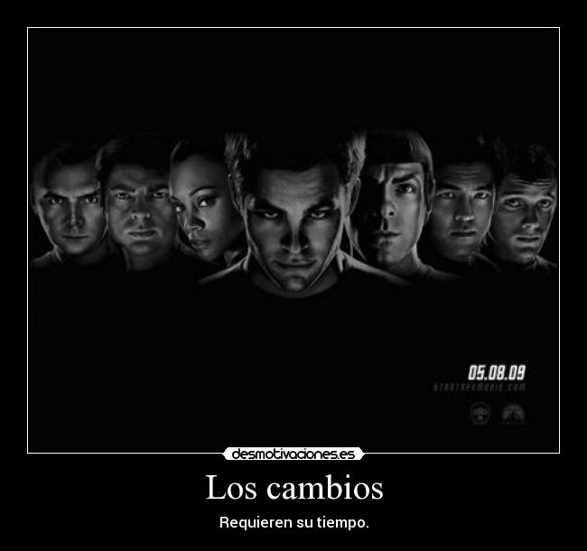 Los cambios - Requieren su tiempo.