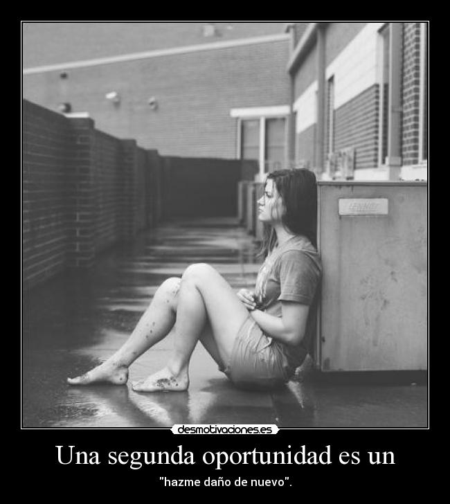 Una segunda oportunidad es un -
