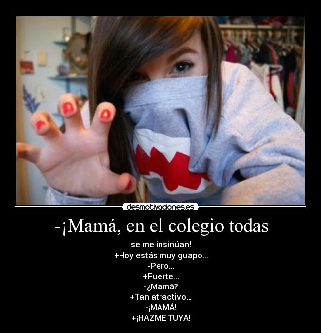 -¡Mamá, en el colegio todas - 