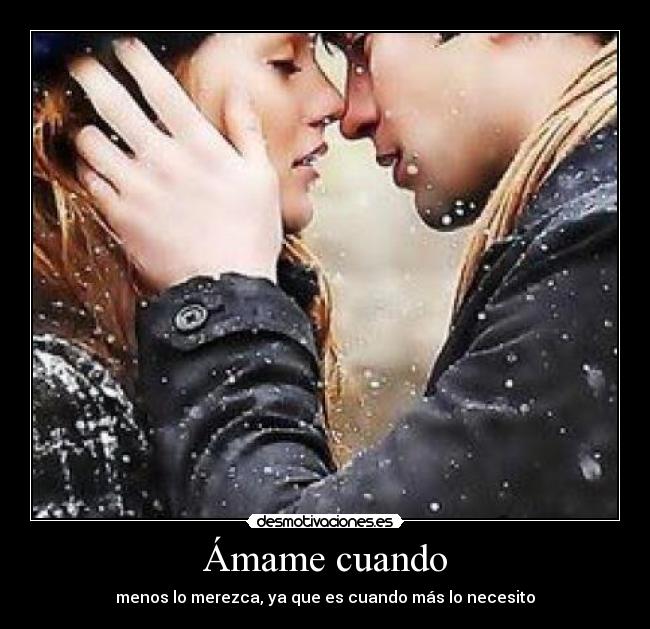 carteles amame cuando desmotivaciones