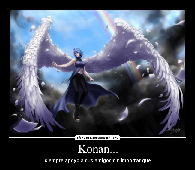 Konan... - siempre apoyo a sus amigos sin importar que