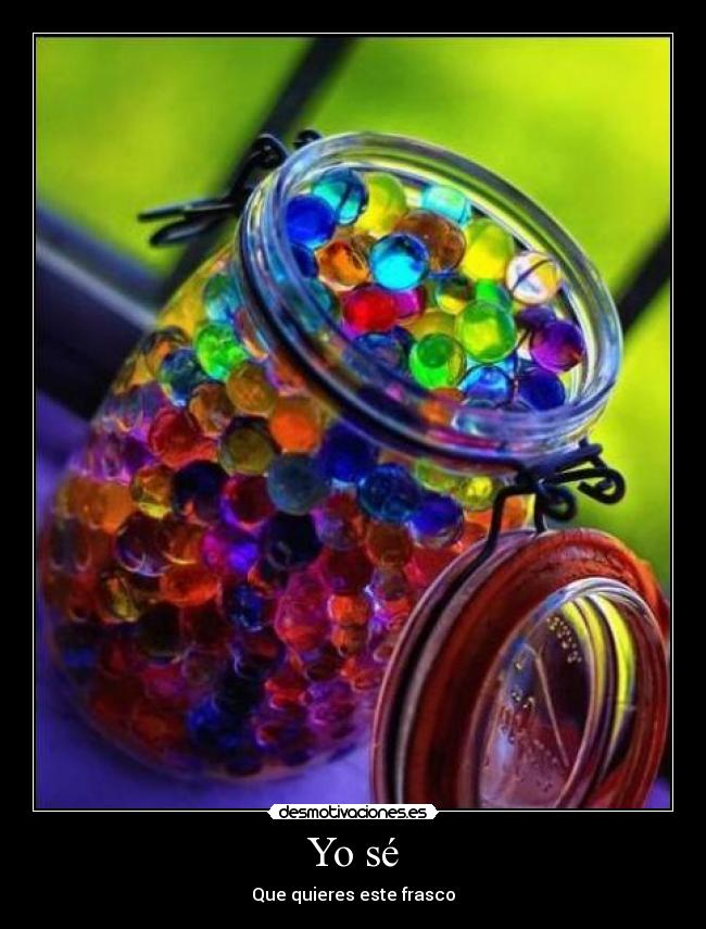 Yo sé - Que quieres este frasco