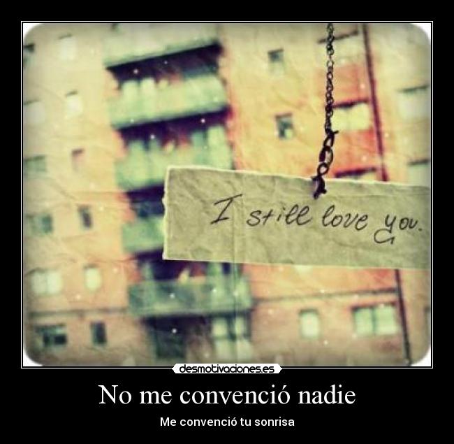 No me convenció nadie - Me convenció tu sonrisa