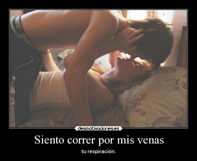 Siento correr por mis venas - 