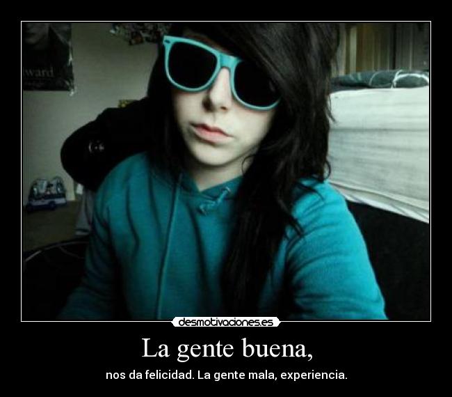 La gente buena, -