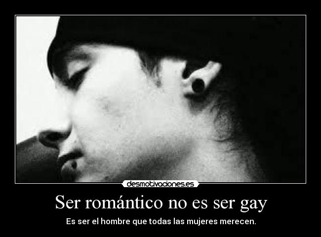 Ser romántico no es ser gay -