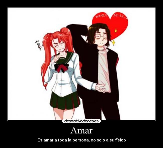 Amar - Es amar a toda la persona, no solo a su físico