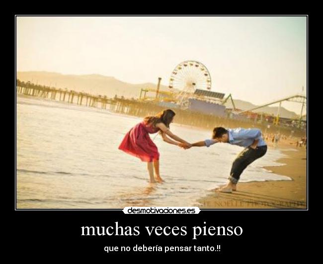 muchas veces pienso -