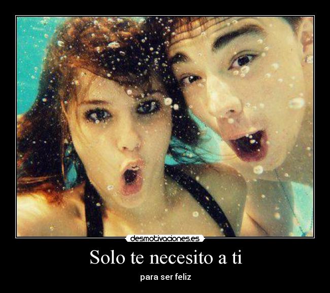 Solo te necesito a ti -