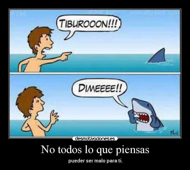 No todos lo que piensas -