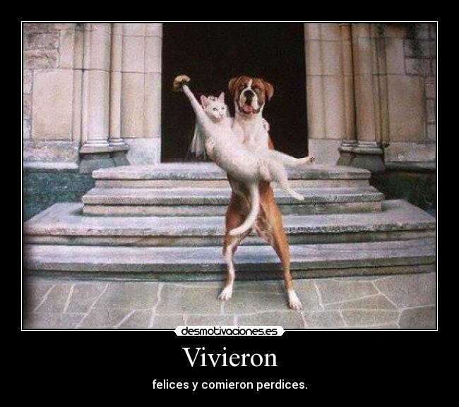 Vivieron - felices y comieron perdices.