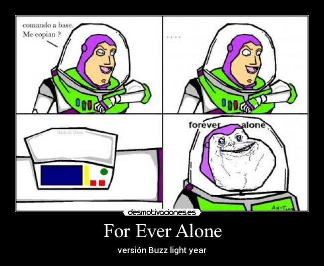 carteles buzz light year for ever alone desmotivaciones