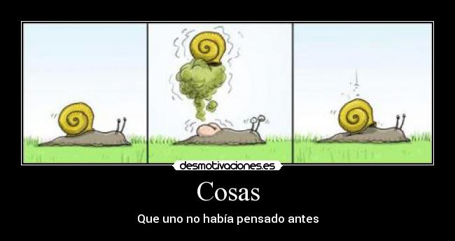 Cosas - Que uno no había pensado antes