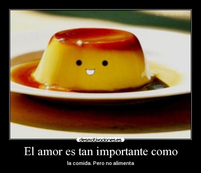El amor es tan importante como -