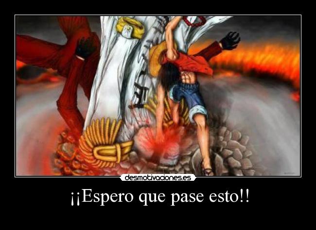 ¡¡Espero que pase esto!! -