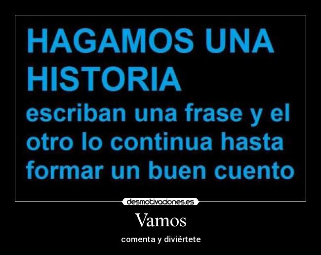 Vamos - comenta y diviértete