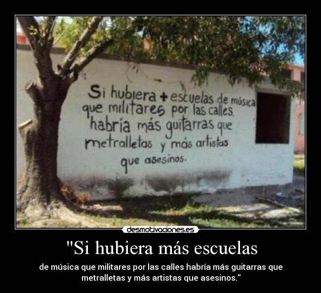 Si hubiera más escuelas -